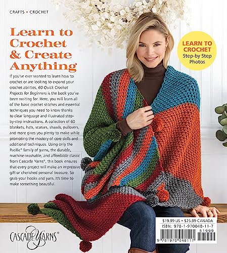 60 Quick Crochet Projects for Beginners: Easy Projects for New Crocheters in Pacific® from Cascade Yarns® (60 Quick Crochet Collection) Sixth & Spring Books
