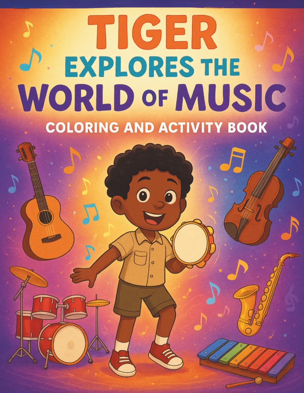 Tiger Explores the World of Music: Coloring and Activity Book (Tiger's Learning Adventures) Majosta