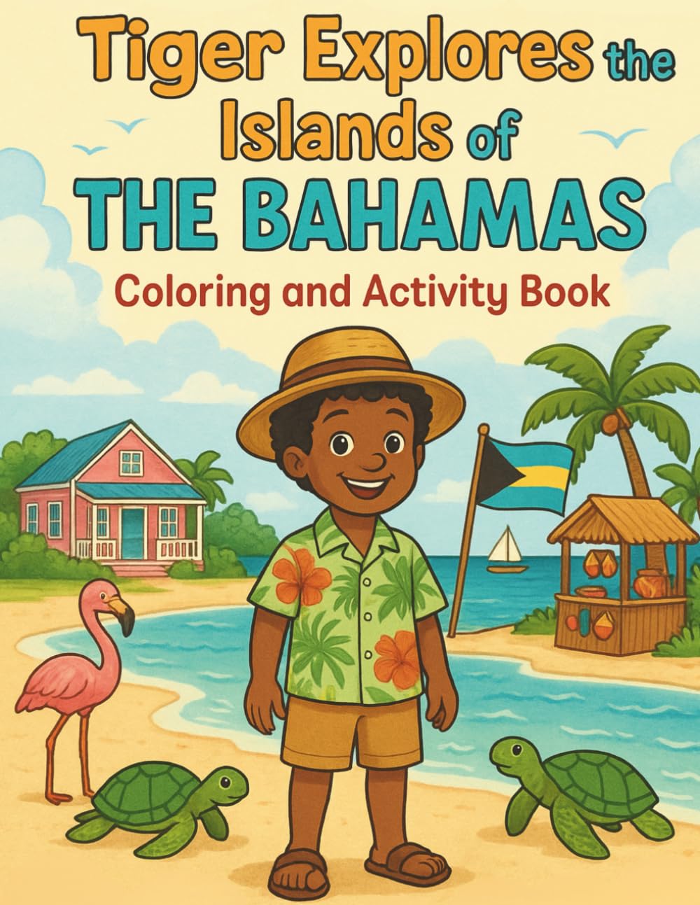 Tiger Explores the Islands of The Bahamas: Coloring and Activity Book (Tiger's Learning Adventures) Majosta
