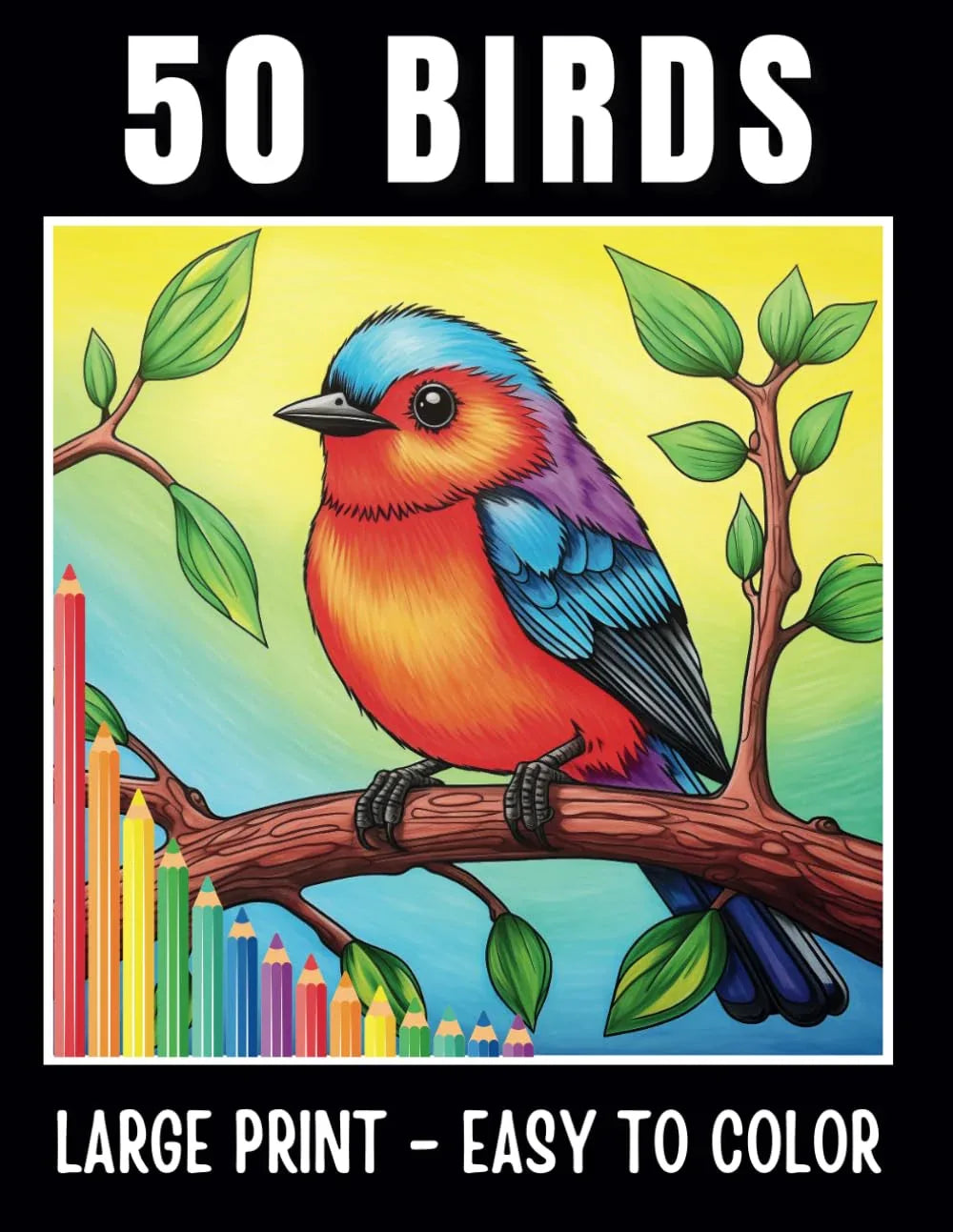 50 BIRDS Large Print Coloring Book: Bold Lines and Easy to Color Pretty Bird Illustrations - Garden Birds, Owls, Hawks, Waterfowl, Parrots and More... Majosta