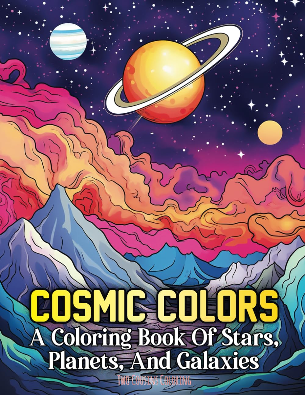 Cosmic Colors: A Coloring Book of Stars, Planets, and Galaxies Majosta