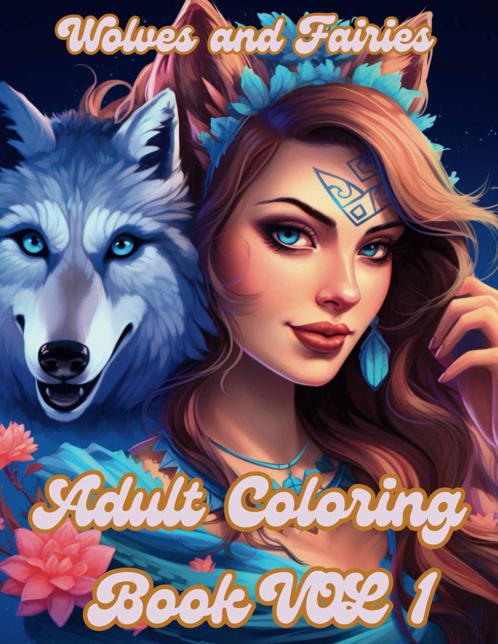 Adult Coloring Book of Wolves and Fairies (Volume 1) Majosta