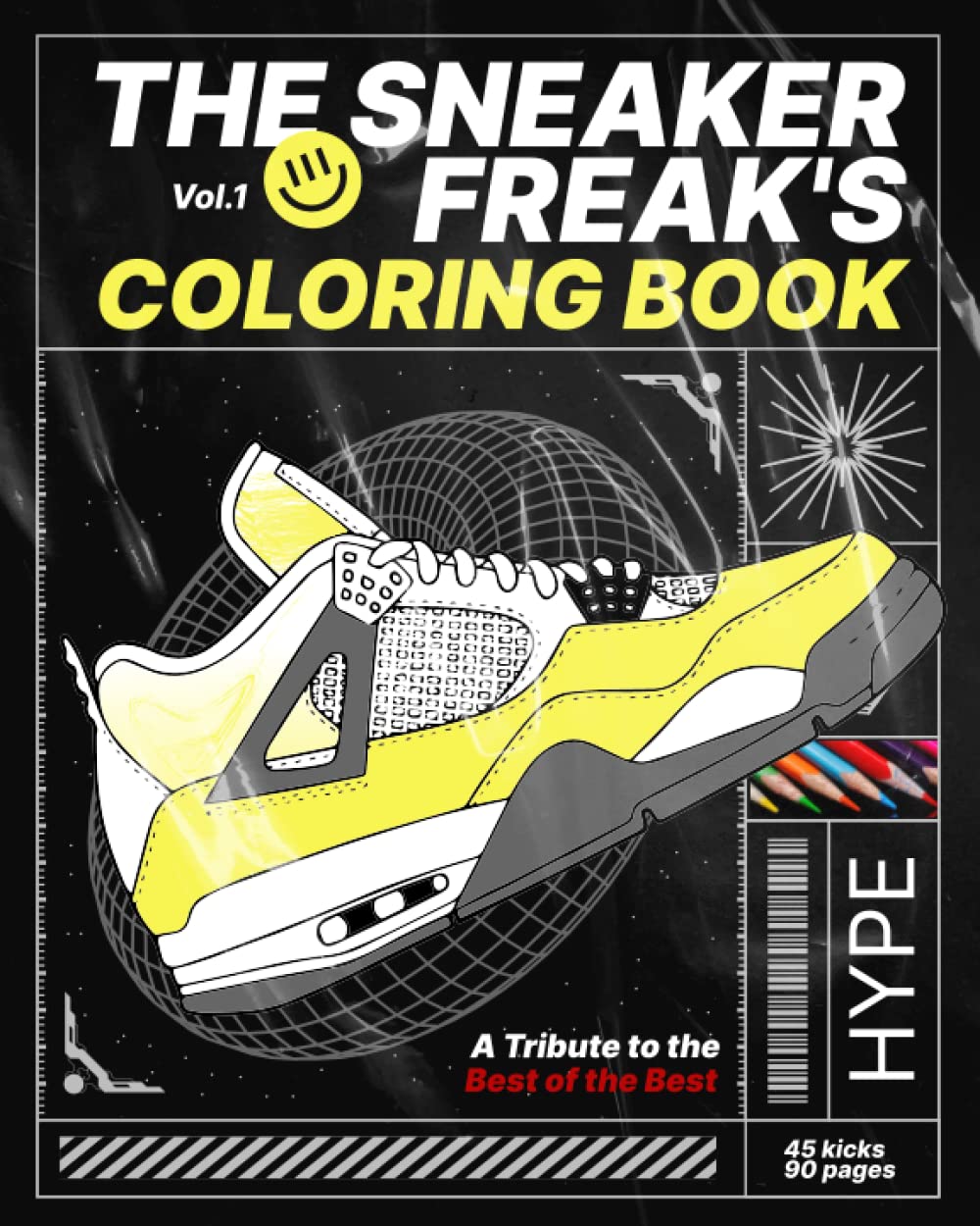 The Sneaker Freak's Coloring Book: A Tribute to the Best of the Best VOL:1: Color Your Way Through Iconic Sneakers / Sneaker lovers coloring book for ... Books: A Tribute to the Best of the Best) WoodArtSupply