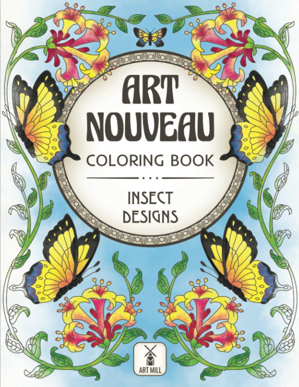 Art Nouveau Coloring Book: Insect Designs: (Fascinating Insects and Glorious Flowers) (Art Nouveau coloring series by Art Mill) Majosta