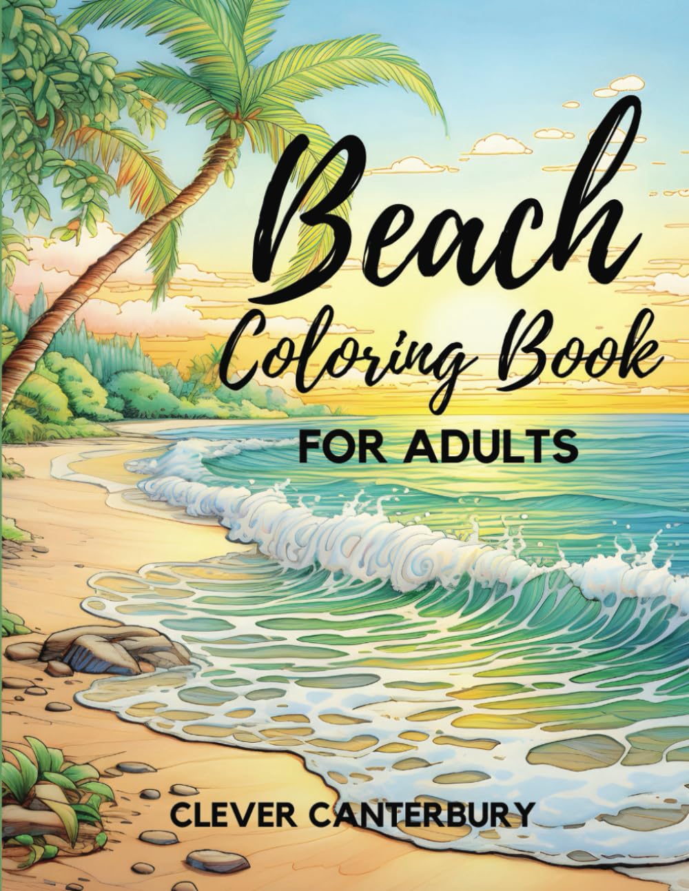 Beach Coloring Book for Adults: 52 Relaxing Landscapes, Beautiful Beaches, Ocean Life, Secluded Scenes, Mandala Patterns and Tiki Bars to Relieve Stress WoodArtSupply