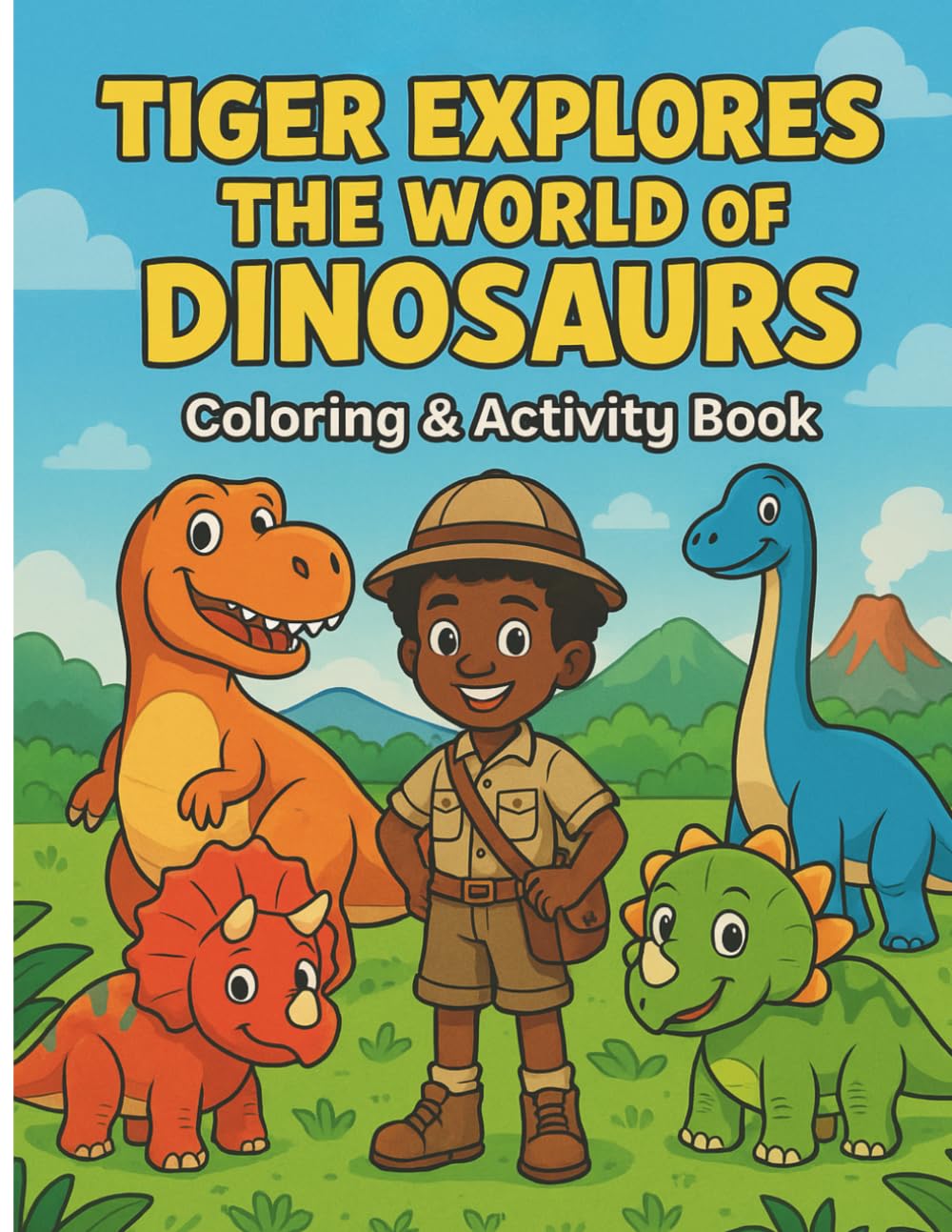 Tiger Explores the World of Dinosaurs: Coloring and Activity Book (Tiger's Learning Adventures) Majosta