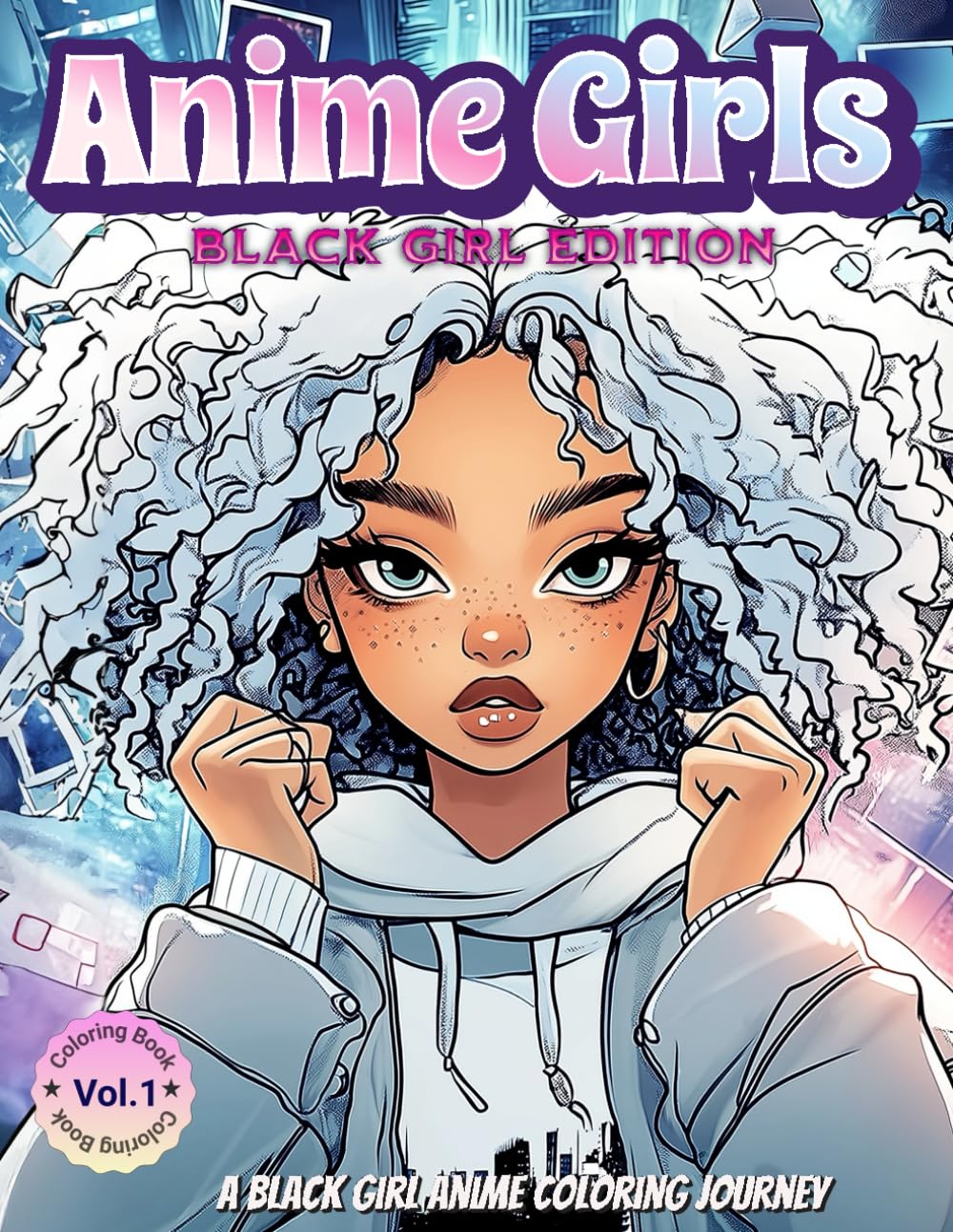 Anime Girls: Black Girls Edition Coloring Book: A Unique Coloring Journey for Teens and Adults. Relax with Fashionable, Fun, and Diverse Characters Majosta