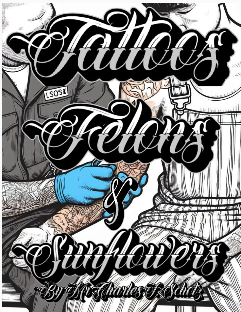 Tattoos,Felons & Sunflowers Majosta