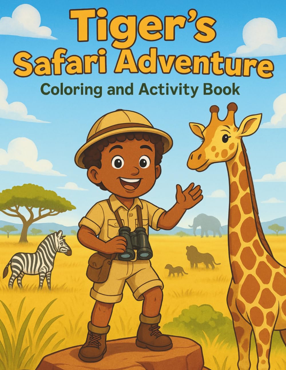 Tiger's Safari Adventure: Coloring and Activity Book (Tiger's Learning Adventures) Majosta