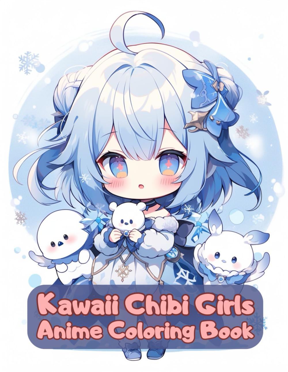 Kawaii Chibi Girls Anime Coloring Book: Cute Tiny Girls To Color For Teens and Adults