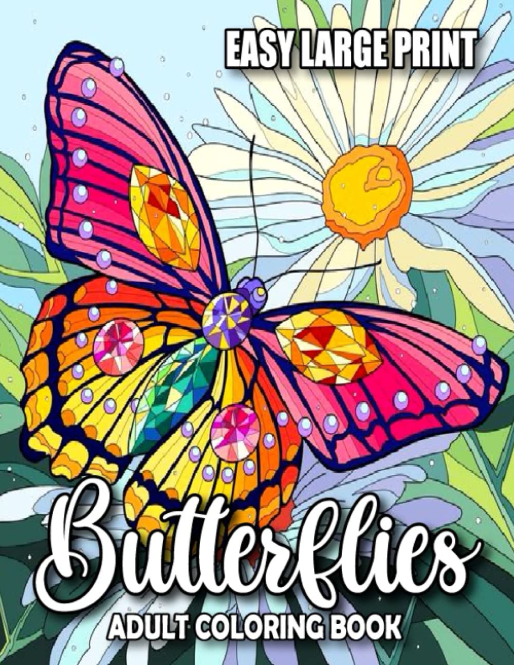Easy Large Print Butterflies Adult Coloring Book: Easy Large Print Beautiful Butterfly and Flower Coloring Book For Designs Majosta