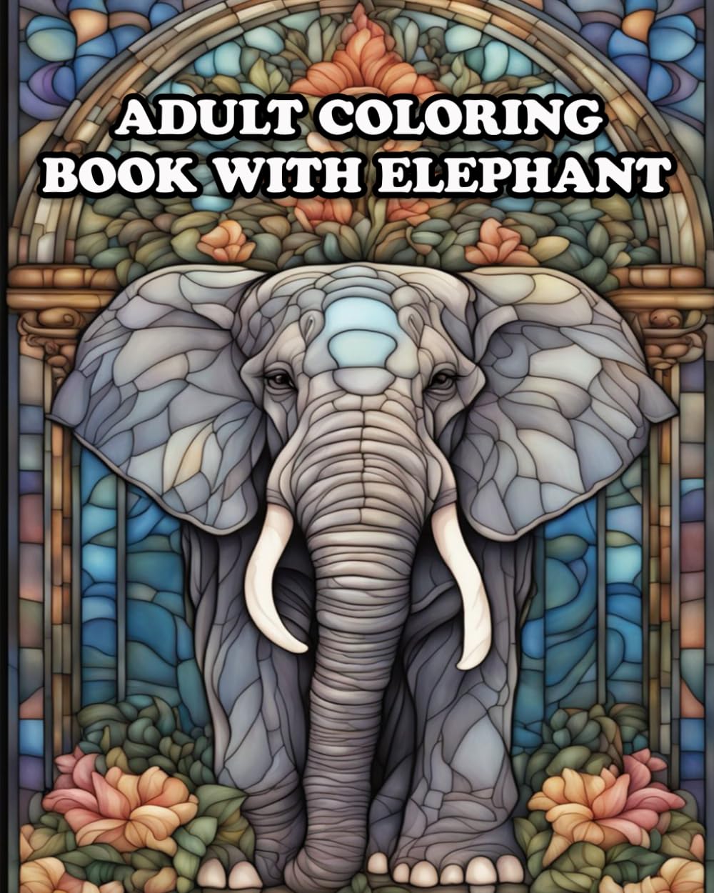 Adult Coloring Book with Elephant: For Stress Relieving in Amazing Elephant Coloring World Majosta