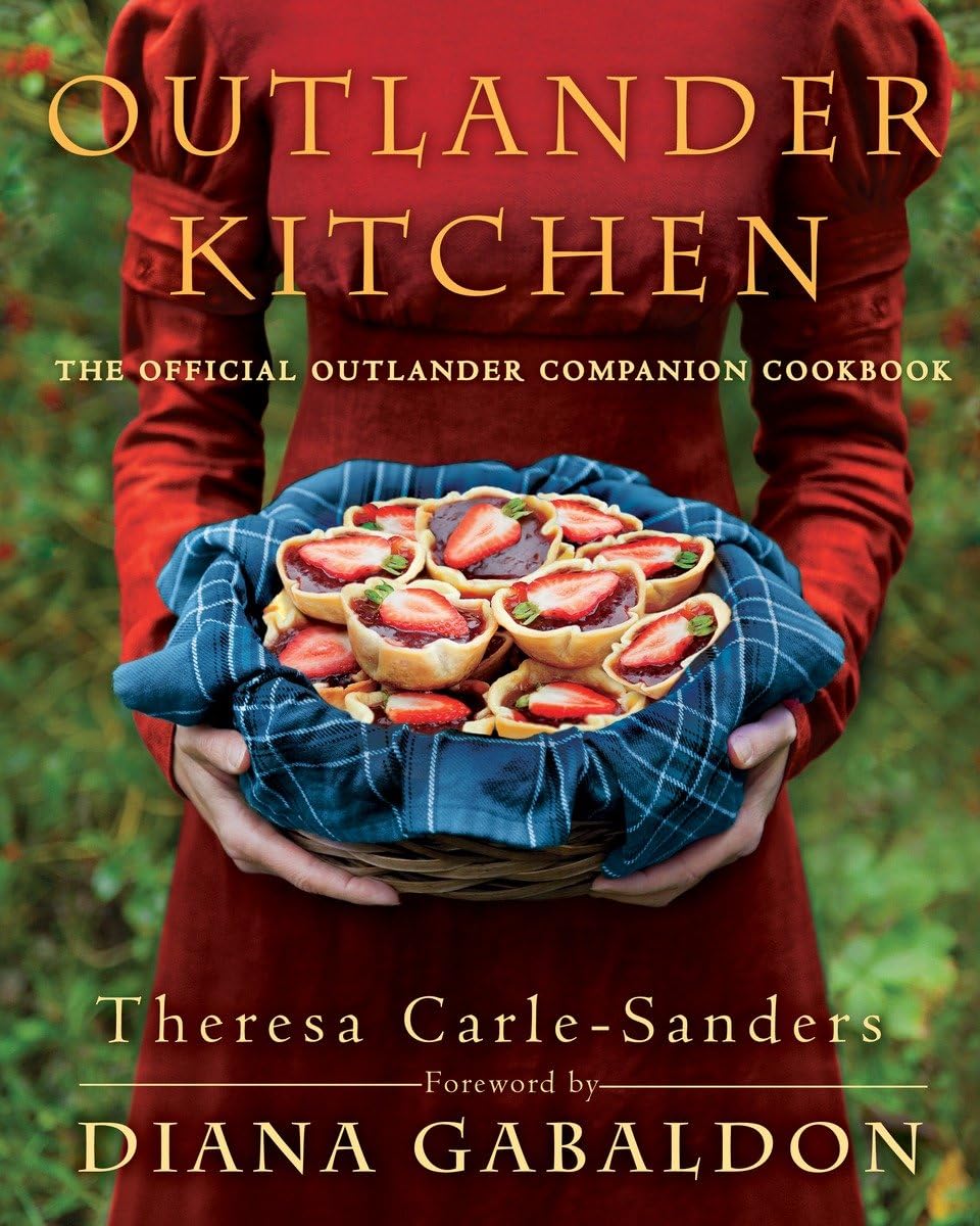 Outlander Kitchen: The Official Outlander Companion Cookbook Delacorte Press