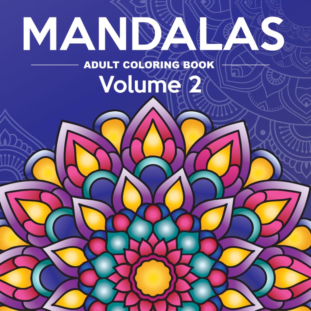 Mandalas Adult Coloring Book Volume 2: 50 New Single-Sided Designs for Relaxation, Mindfulness & Creative Flow (Mandala Coloring Books) WoodArtSupply