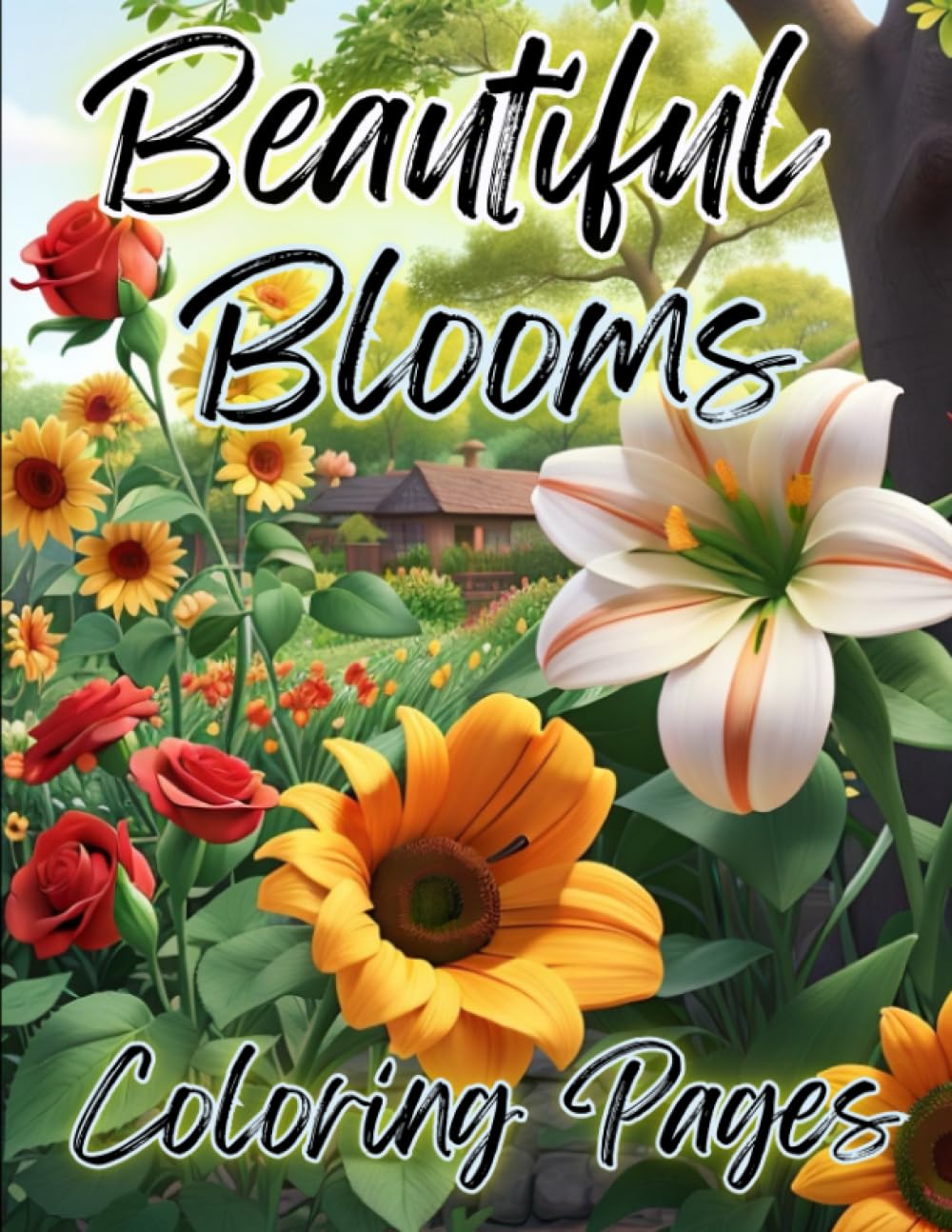 Beautiful Blooms Coloring Pages: 50 Page Relaxing Coloring Book for Kids and Adults | Creative Art Therapy | Roses, Tulips, Sunflowers, Daffodils, Daisies and Lilies in Meditative Scenery Majosta