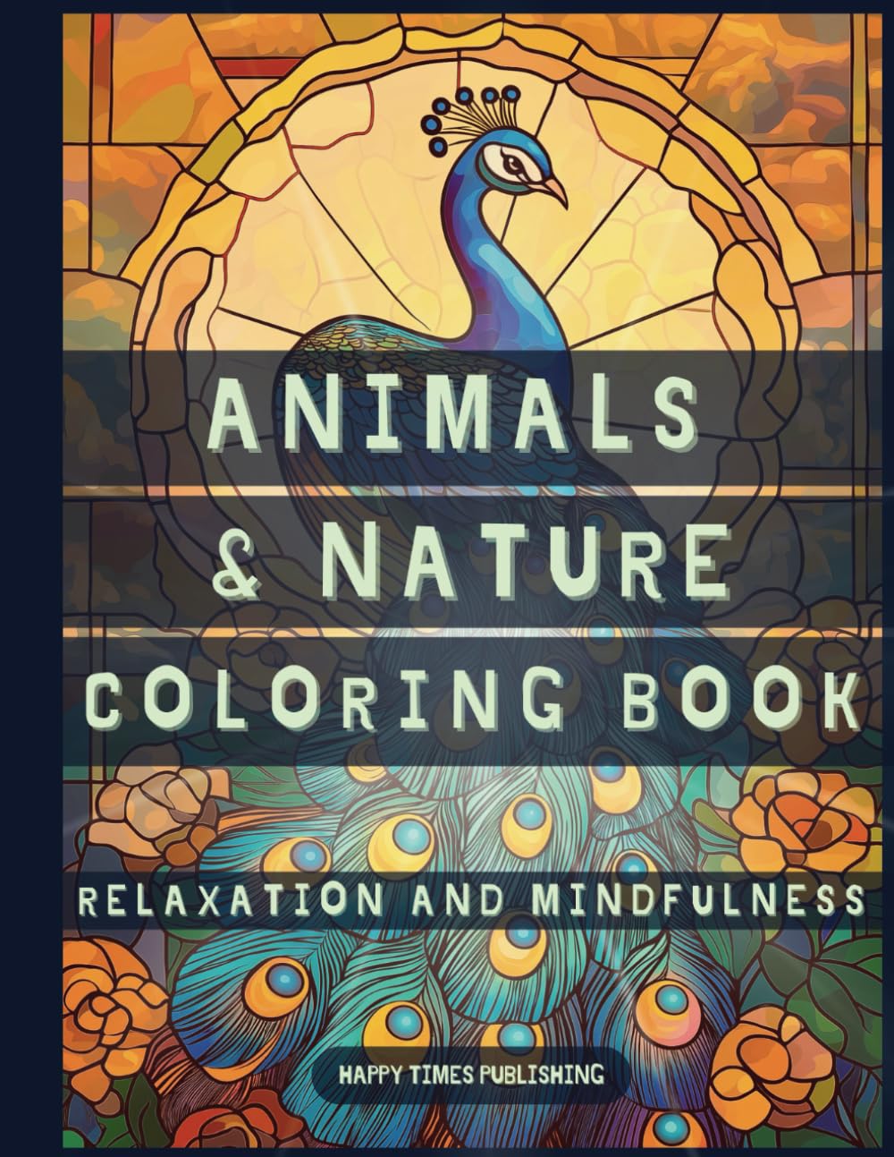 Animals and Nature Coloring Book - Stained Glass Edition: Adult & Kids Coloring Book with Animals, Landscapes, Trees, Flowers, in Bold Stained Glass Style, For Relaxation and Stress Relief WoodArtSupply