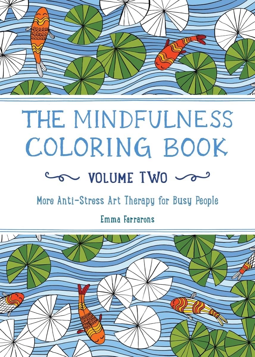 The Mindfulness Coloring Book, Volume Two: Anti-Stress Art Therapy The Experiment