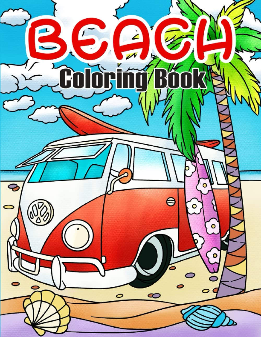Beach Coloring Book: Summer and Vacation Themed Book for Kids Independently Published