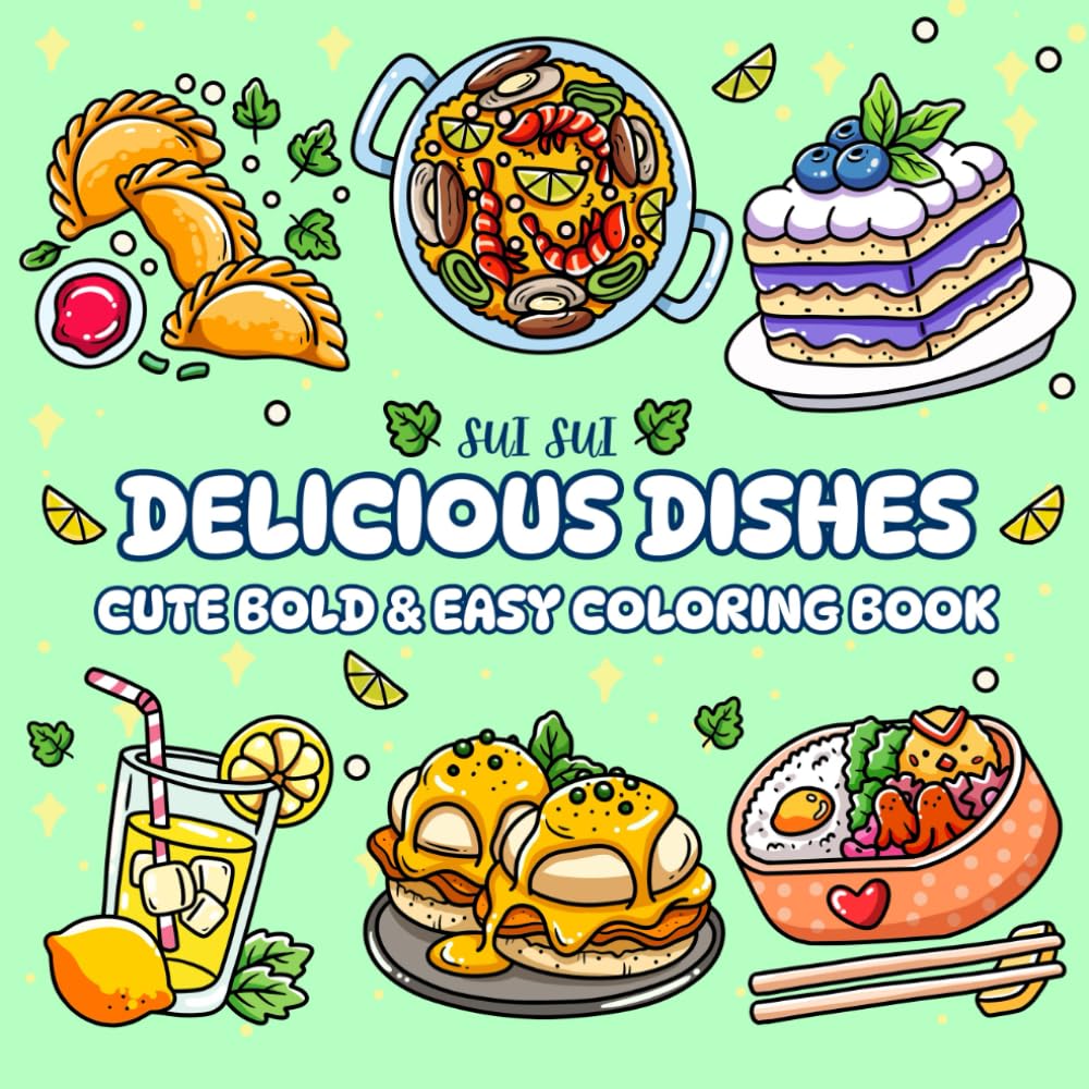 Delicious Dishes - Cute Bold & Easy Coloring Book: For Adults and Teens. Bold and Global Gourmet Food Dishes Design for Relaxation WoodArtSupply