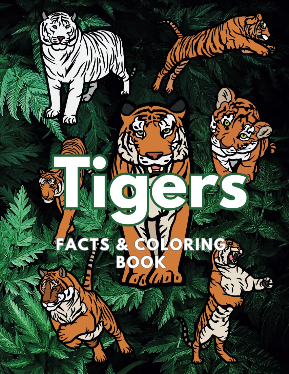 Tiger: Facts & Coloring Book: Colouring activity Book for Children Aged 2 to 16 Years (Animal Facts and Coloring) Majosta