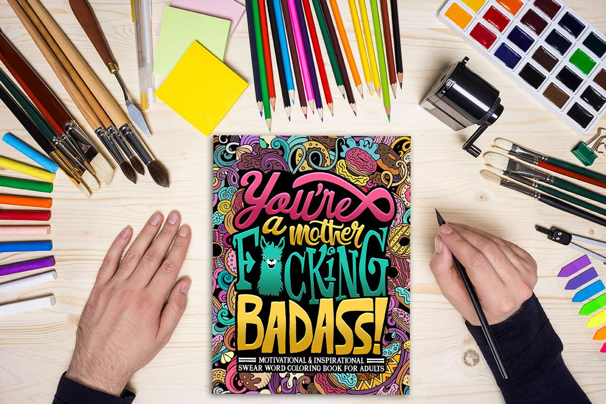 You're a Mother F*cking Badass: Motivational & Inspirational Swear Word Coloring Book for Adults WoodArtSupply