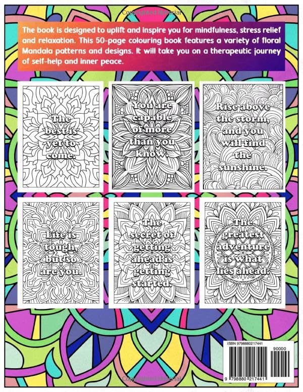 Adults and Teens' Inspirational Colouring Book: 50 Motivational Quotes and Mandala Floral Patterns – Art as Therapy for Relaxation, Mindfulness, Stress Relief and Tranquility Lindesa