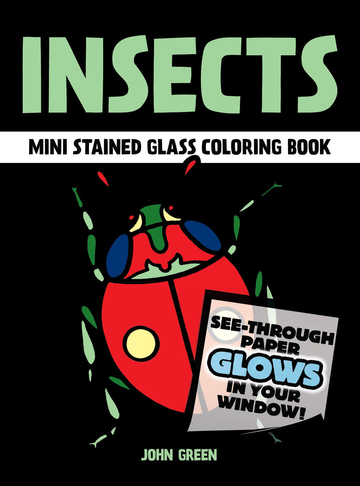 Insects Mini Stained Glass Coloring Book (Dover Little Activity Books: Insects) Dover Publications