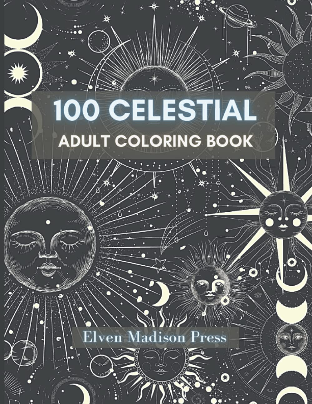 Astrology Coloring Book: 100 Pages Adult Coloring Book of Celestial Bodies, Witchcraft, Sun, Moon, and Stars Majosta