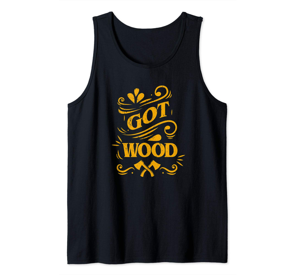 Axe Throwing Got Wood Funny Inappropriate Lumberjack Tank Top Tomahawks and Targets -Axe Throwing Apparel