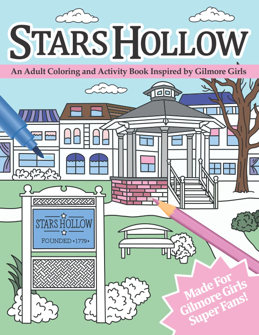 Stars Hollow: An Adult Coloring and Activity Book Inspired by Gilmore Girls ZONULAR