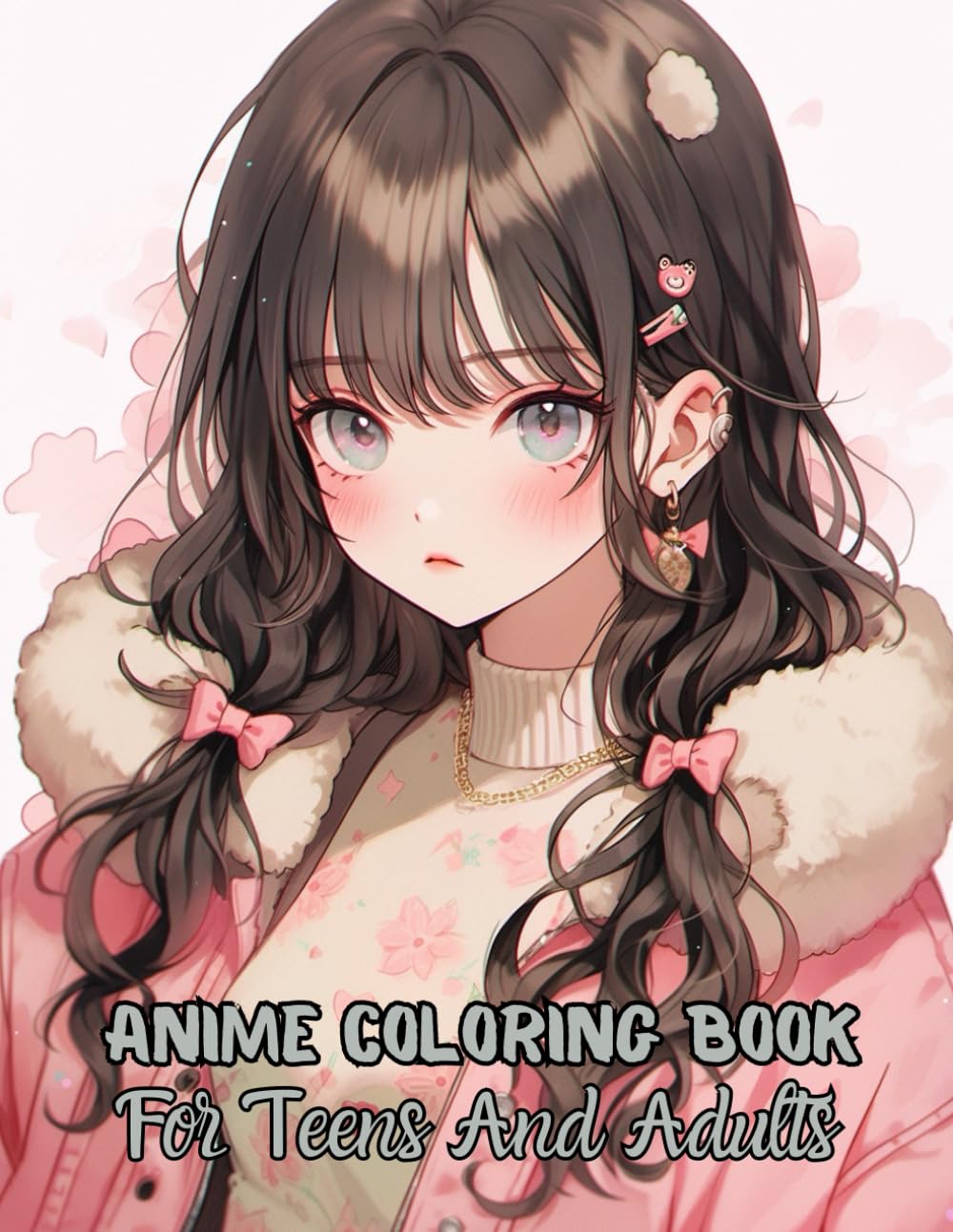 Anime Coloring Book For Teens And Adults: 54 Beautiful Anime Girls Pages To Color Majosta