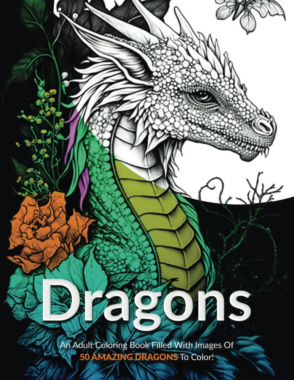 Dragons!: An Adult Coloring Book Filled With Images Of 50 Amazing Dragons To Color! WoodArtSupply