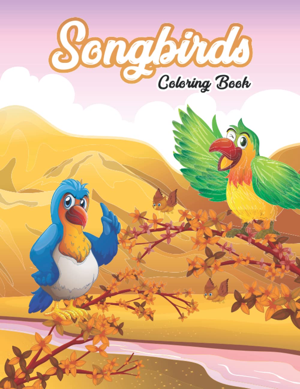 Songbirds Coloring Book: An Adult Coloring Book Featuring Beautiful Songbirds. Majosta