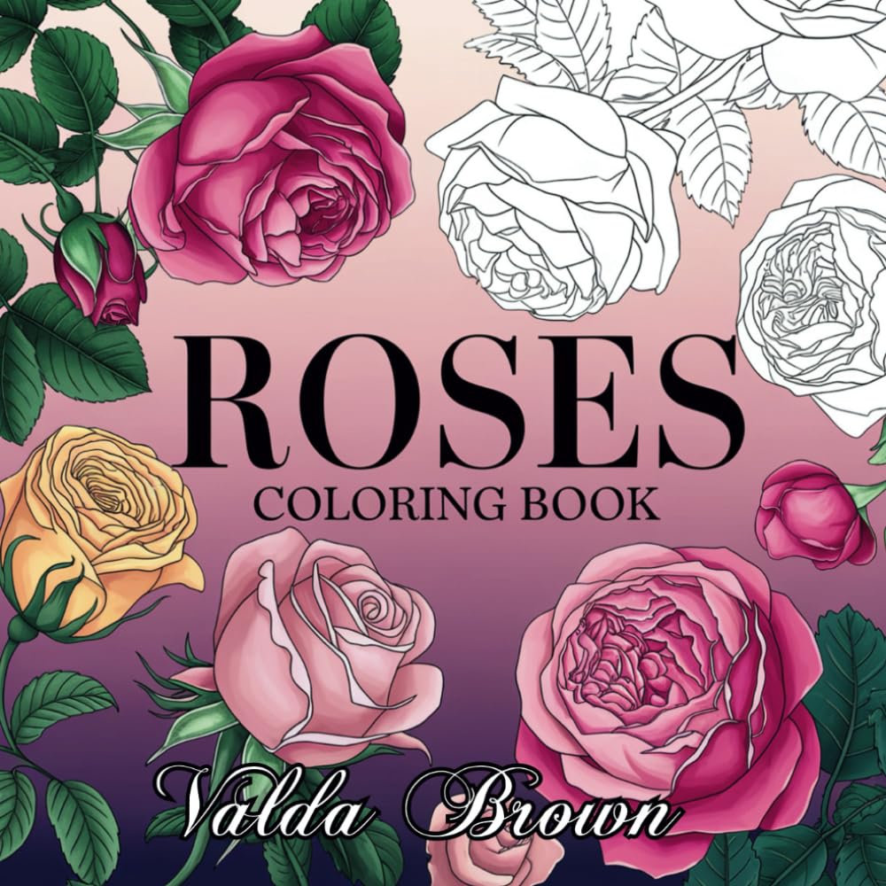 Roses Coloring Book: 37 Elegant Rose Designs for Adults to Relieve Stress and Promote Relaxation Majosta
