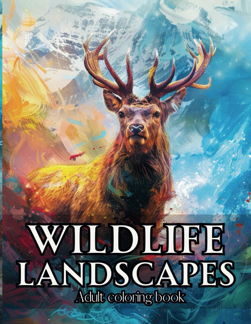 Wildlife Landscapes - Coloring Book for Adults | Take in the beauty of North American animals in their natural habitats.: Outdoor scenes of ... elk, moose, bears, turkeys, mountain lions, Majosta