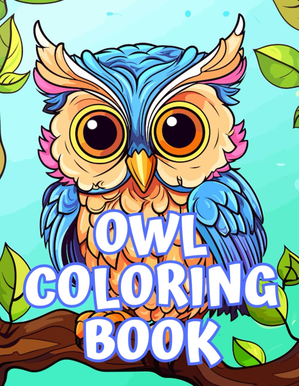 Owl Coloring Book: For Kids & Bird Lovers, Creative Gift, Owl Activity Book Majosta