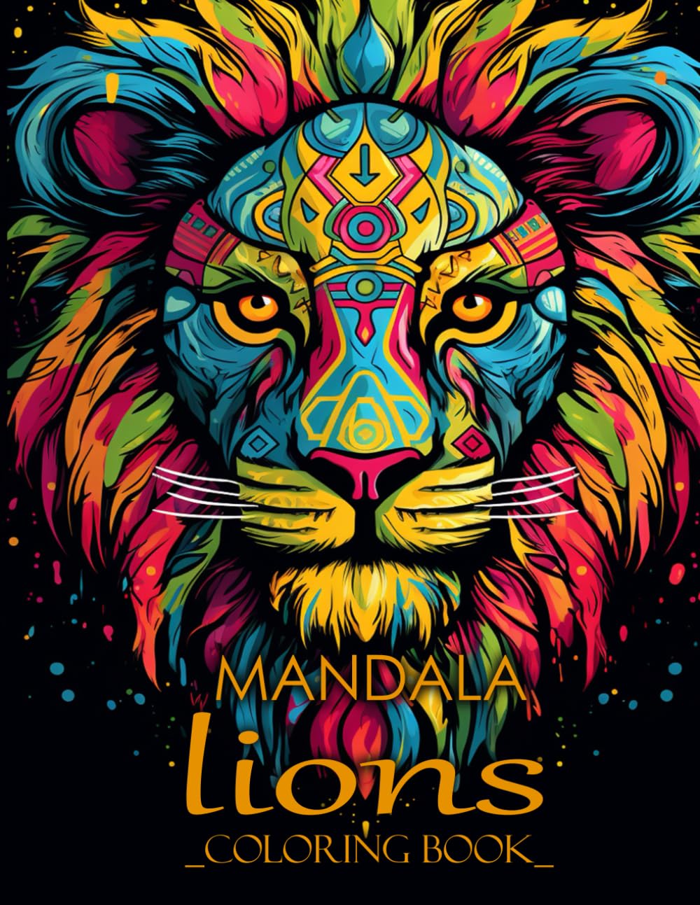 Mandala lions Coloring Book: 48 Intricate And Beautiful Designs Lion For The creative Haven Teens And Adults Majosta