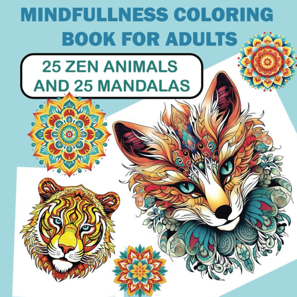 Mindfullness Coloring Book for Adults: 25 Zen Animals and 25 Mandalas WoodArtSupply