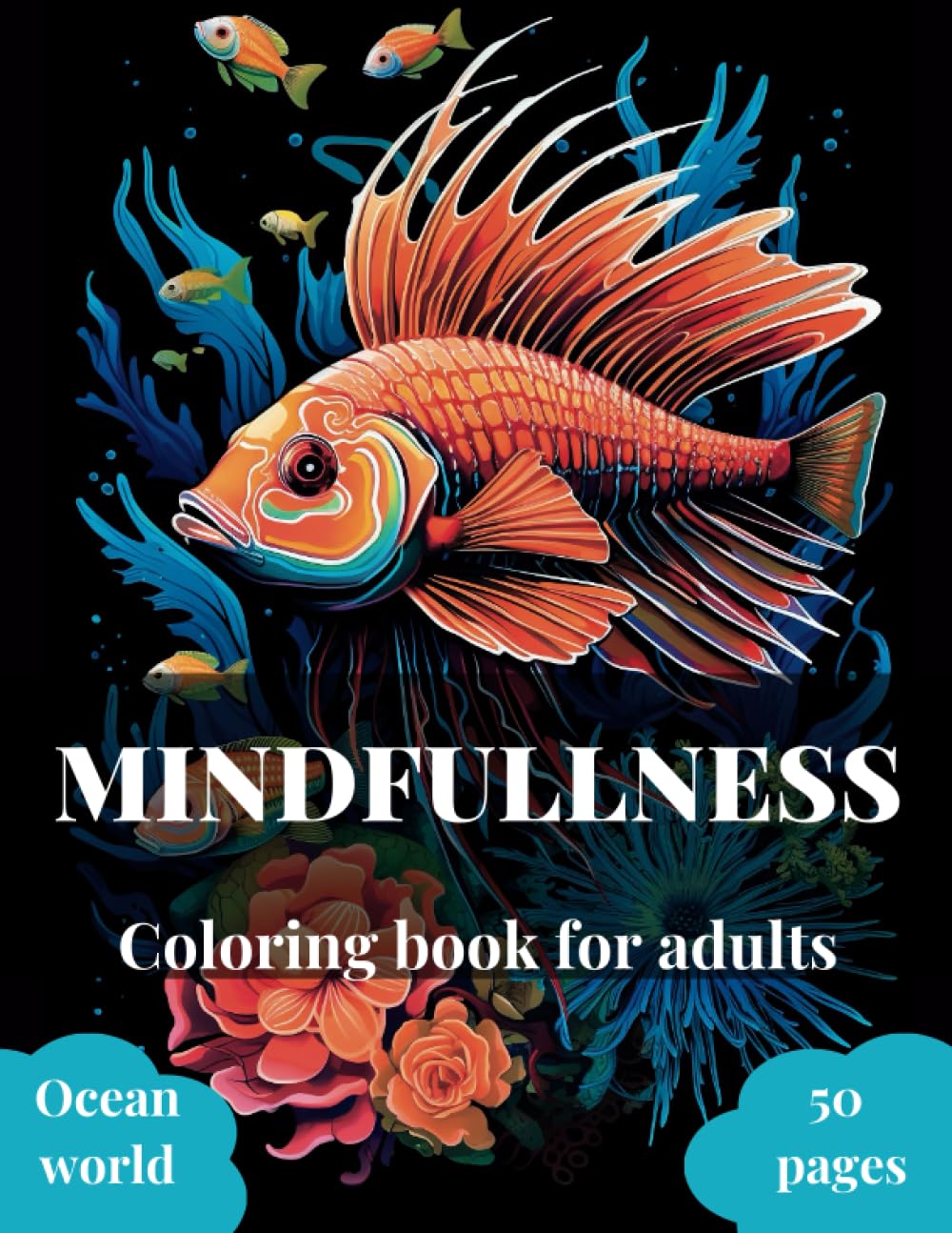 MINDFULLNESS Coloring book for adults: Beautiful Ocean World Mandalas drawings | for Stress Relieving, Anxiety reduction and great art meditation. WoodArtSupply