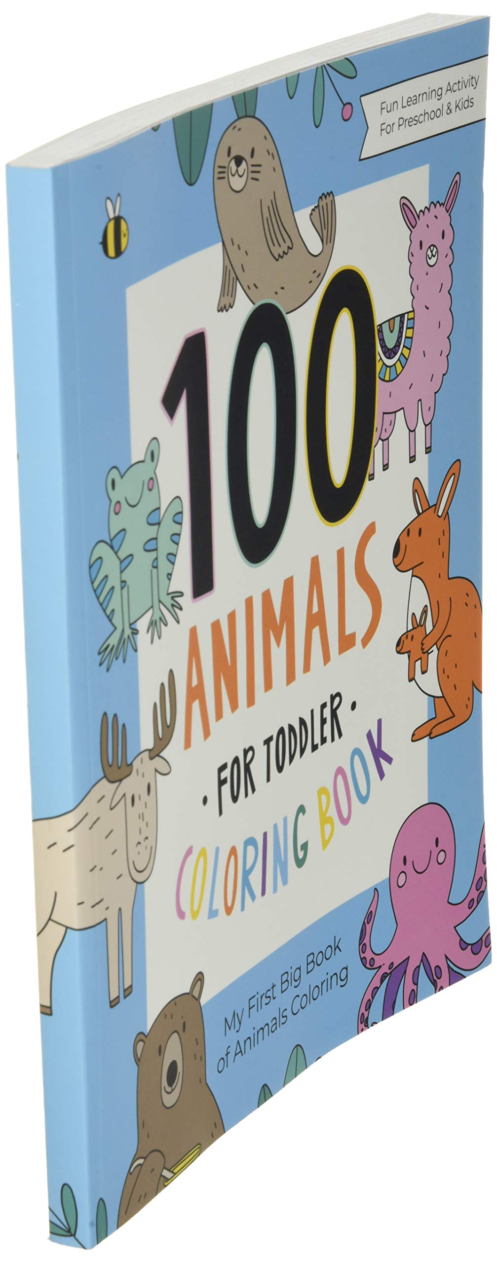 100 Animals for Toddler Coloring Book: My First Big Book of Easy Educational Coloring Pages of Animal Letters A to Z for Boys & Girls, Little Kids, Preschool and Kindergarten GOODMI