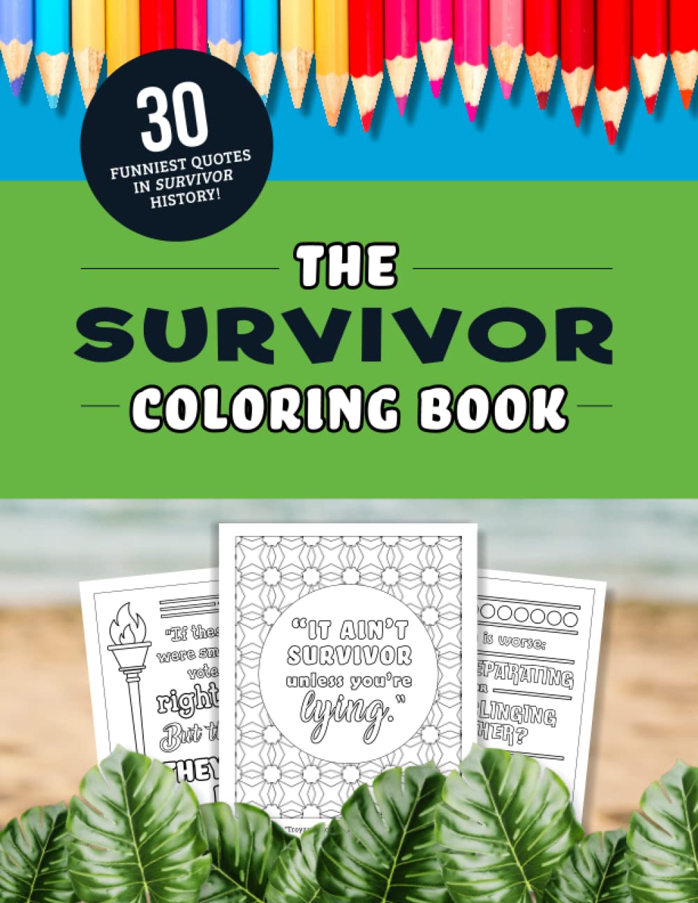 The Survivor Coloring Book: The 30 Funniest Quotes from the TV Show! WoodArtSupply