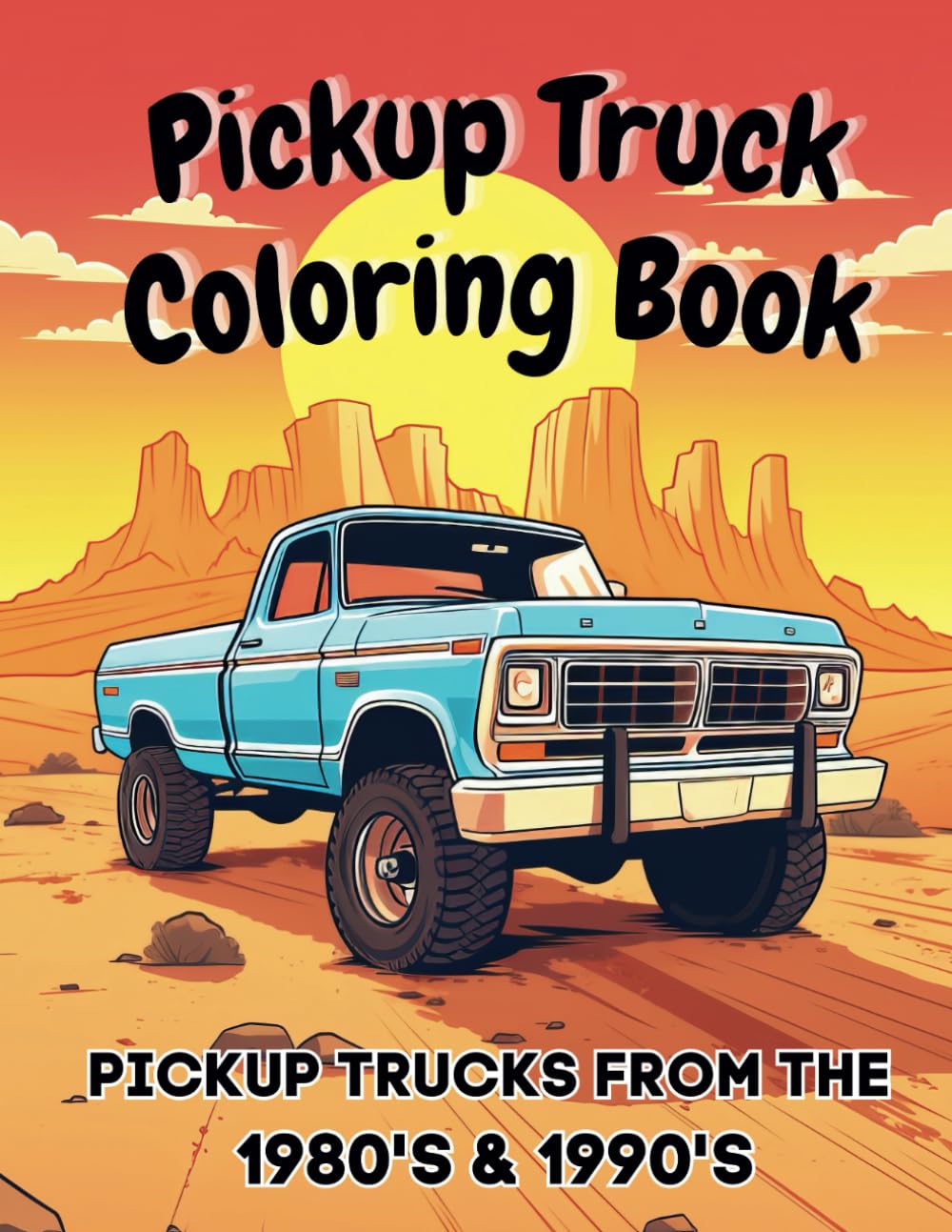 Pickup Truck Coloring Book: Pickup Trucks From the 1980's and 1990's (Pickup Truck Coloring Books) WoodArtSupply