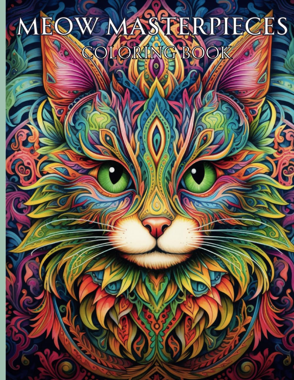 Meow Masterpieces- 50 Unique Single Sided Cat Patterns To Color (Eccentric Expressions Coloring Books) Majosta