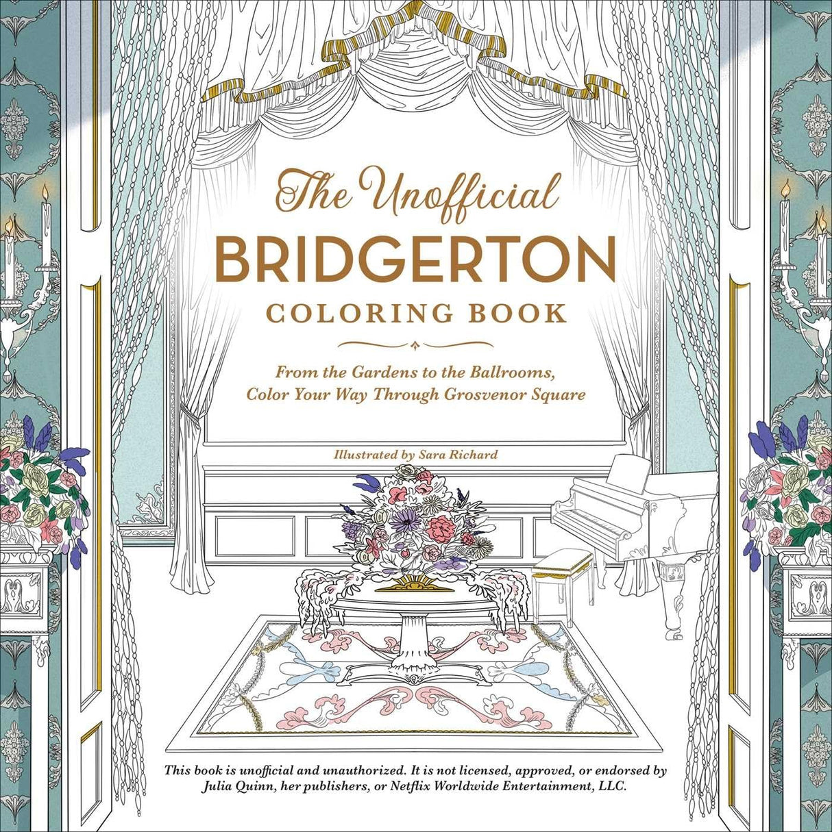 The Unofficial Bridgerton Coloring Book: From the Gardens to the Ballrooms, Color Your Way Through Grosvenor Square (Unofficial Coloring Book Gift Series) WoodArtSupply
