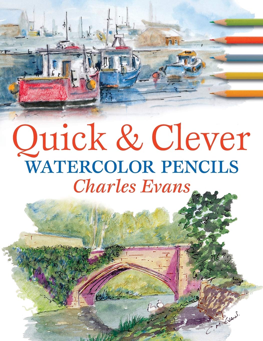 Quick & Clever Watercolor Pencils David & Charles
