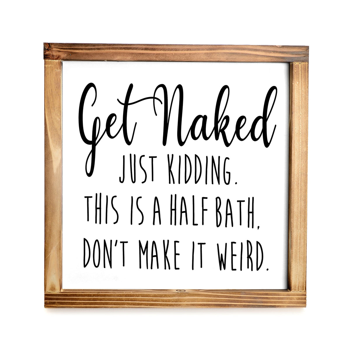 Get Naked Sign For Bathroom Decor Wall 12x12 Inch - Rustic Bathroom Get Naked Just Kidding This is a Half Bath, Bathroom Signs Decor Farmhouse MAINEVENT