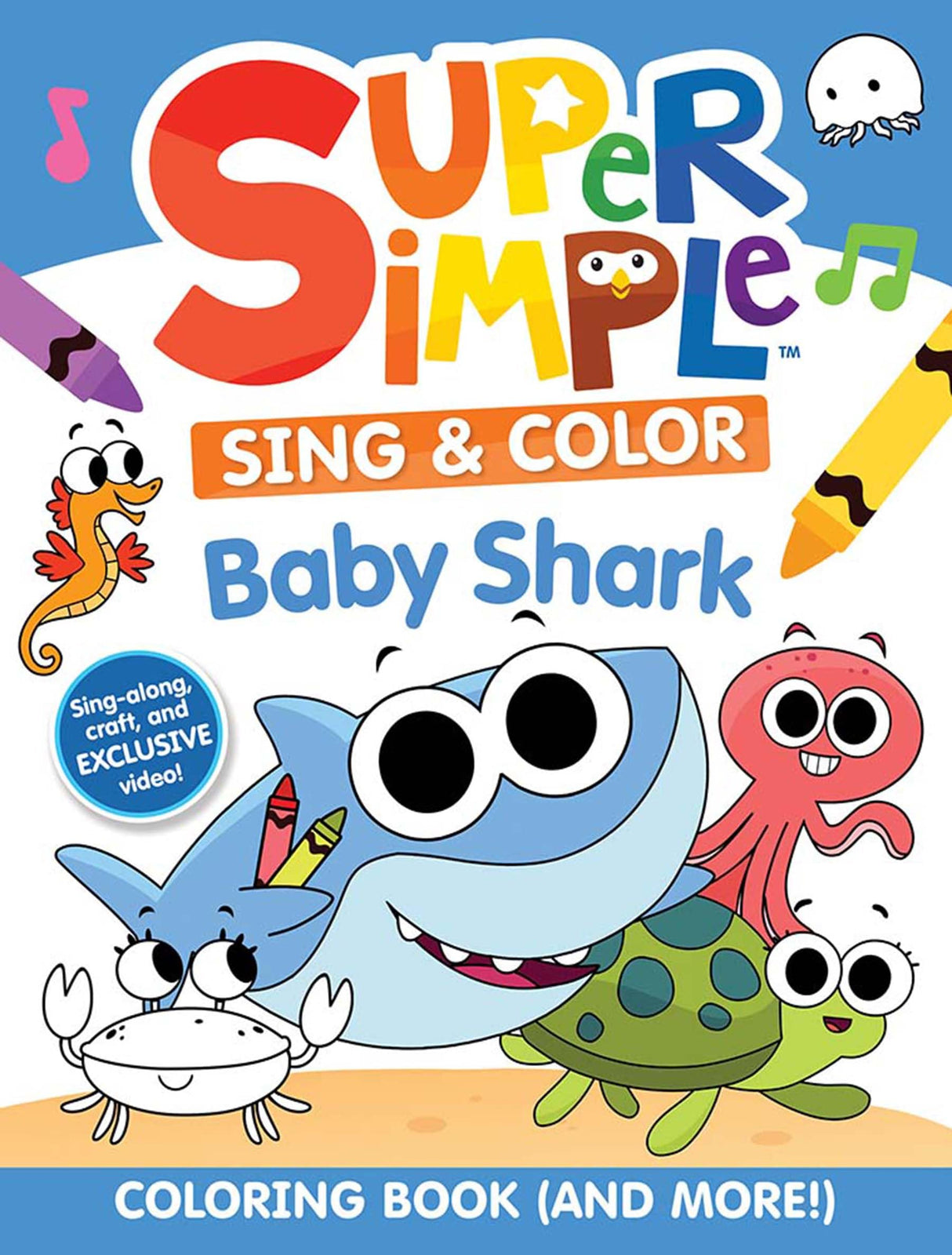 Super Simple™ Sing & Color: Baby Shark Coloring Book (Super Simple Kids Coloring Books) WoodArtSupply