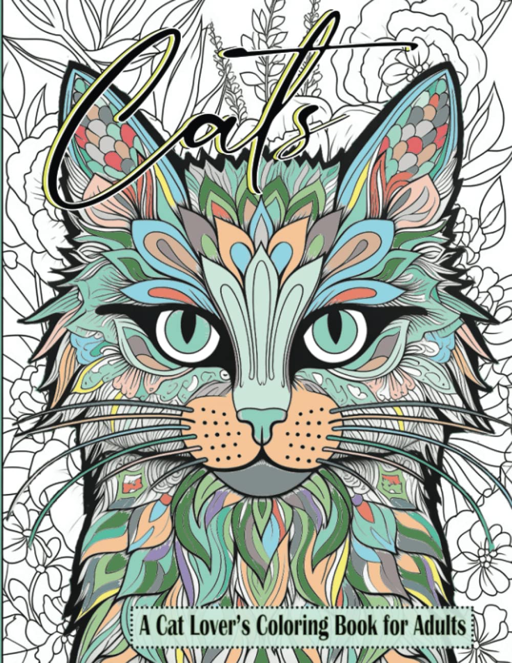 Cats a Cat Lover’s Coloring Book for Adults: 51 Relaxing and Stress Relieving Cat-Themed Scenes, Mandalas and Doodles for Adults, Seniors and Teens WoodArtSupply