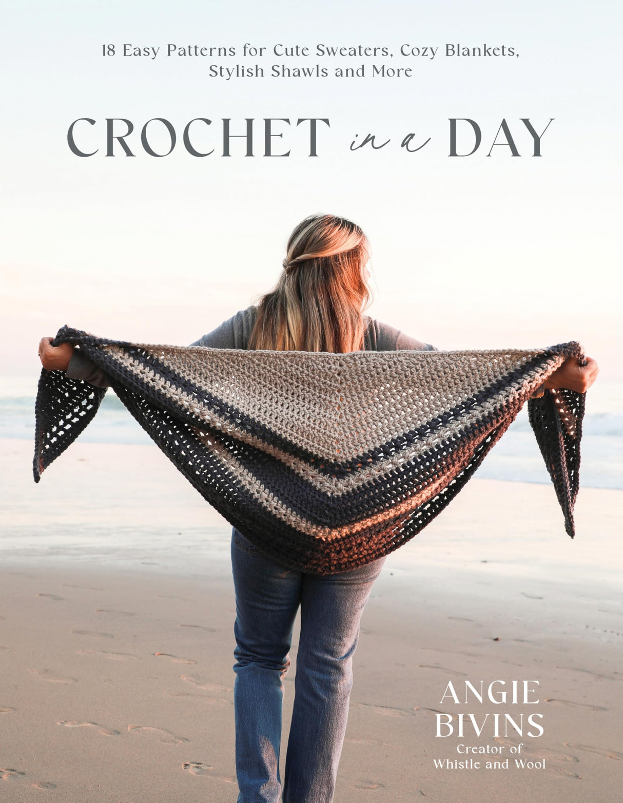 Crochet in a Day: 18 Easy Patterns for Cute Sweaters, Cozy Blankets, Stylish Shawls and More WoodArtSupply