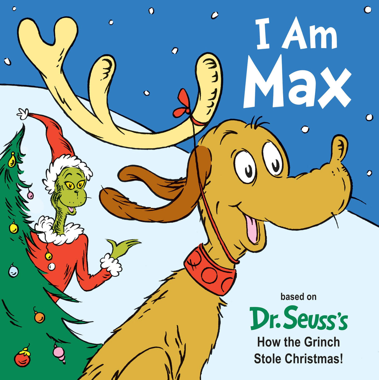 I Am Max: Based on Dr. Seuss's How the Grinch Stole Christmas! (Dr. Seuss's I Am Board Books) Random House Books for Young Readers